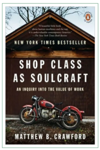 Book cover image of Shop Class as Soulcraft by Matthew Crawford