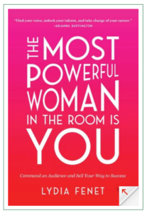 Book cover image of The Most Powerful Woman in the Room Is You Command an Audience and Sell Your Way to Success.