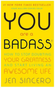 Book cover image of You Are A Badass: How to Stop Doubting Your Greatness and Start Living an Awesome Life.